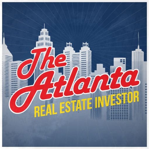 The Atlanta Real Estate Investor – Episode 01